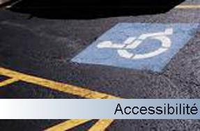 Accessibilité aux personnes handicapées et à mobilité réduite
